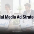 Social Media Ad Strategies: Practical Ways to Reach More Customers Without Wasting Budget