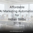 Affordable AI Marketing Automation for Indian SMBs 2026: What Works Without Burning Cash